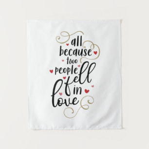 Couple Gift All Because Two People Fell In Love Tapestry
