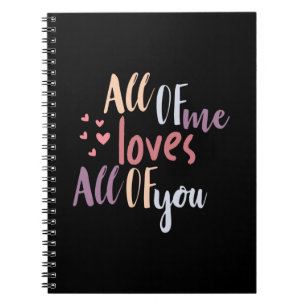 Couple Gift All Of Me Loves All Of You Notebook