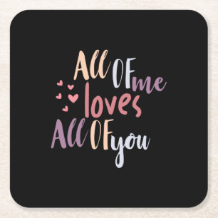 Couple Gift All Of Me Loves All Of You Square Paper Coaster