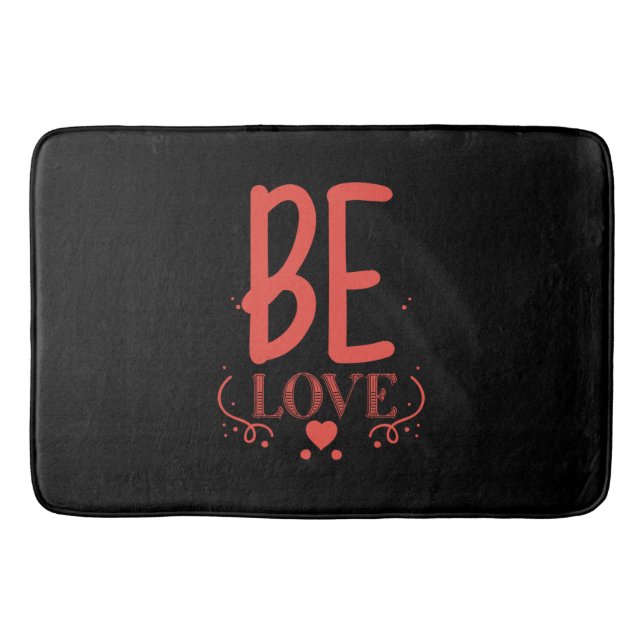 Couple Gift Be Love Bath Mat (Front)