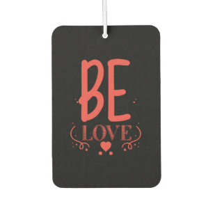 Couple Gift Be Love Car Air Freshener