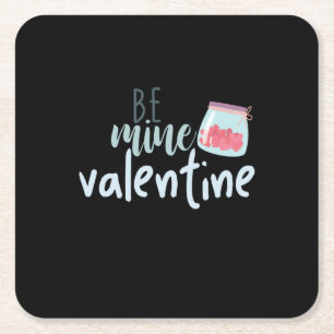 Couple Gift Be Mine Valentine Square Paper Coaster