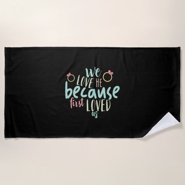 Couple Gift Because First Loved Us Beach Towel (Front)