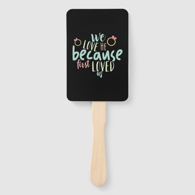Couple Gift Because First Loved Us Hand Fan (Front)