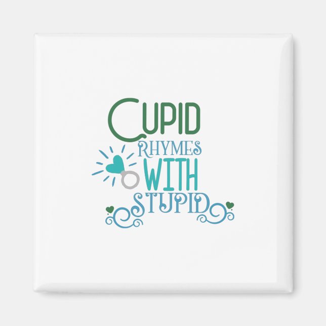 Couple Gift Cupid Rhymes With Stupid Magnet (Front)