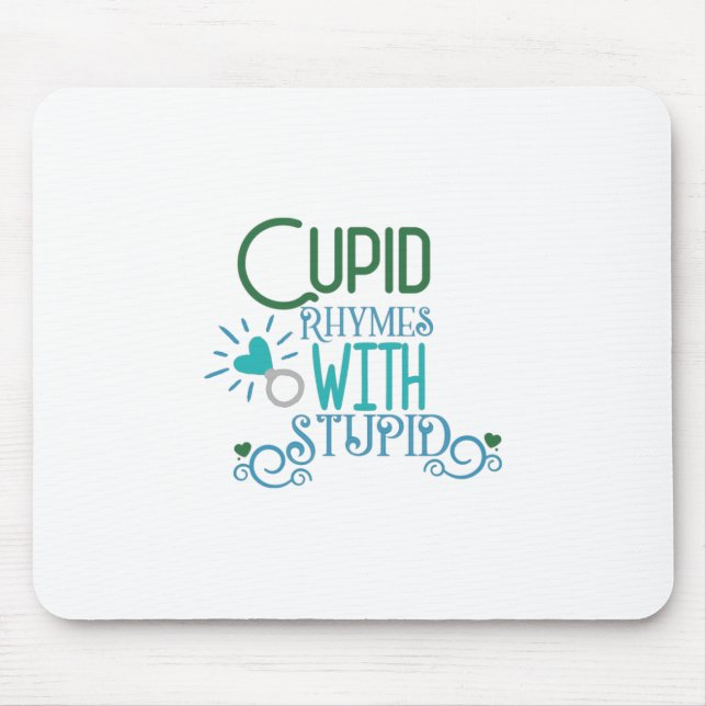 Couple Gift Cupid Rhymes With Stupid Mouse Mat (Front)
