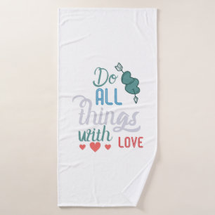 Couple Gift Do All Things With Love Bath Towel