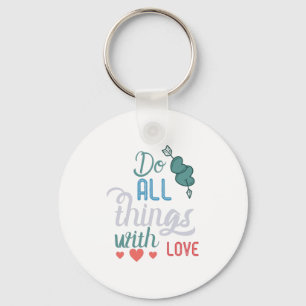 Couple Gift Do All Things With Love Key Ring