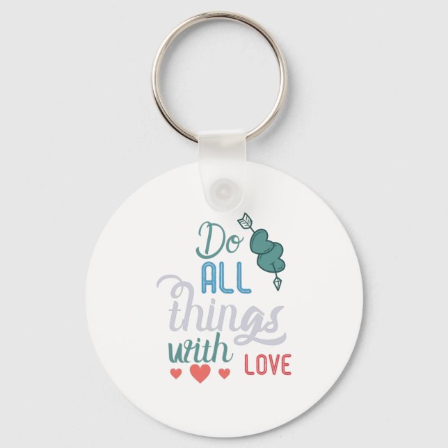 Couple Gift Do All Things With Love Key Ring (Front)