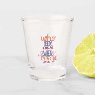 Couple Gift Everyone Loves Me Shot Glass