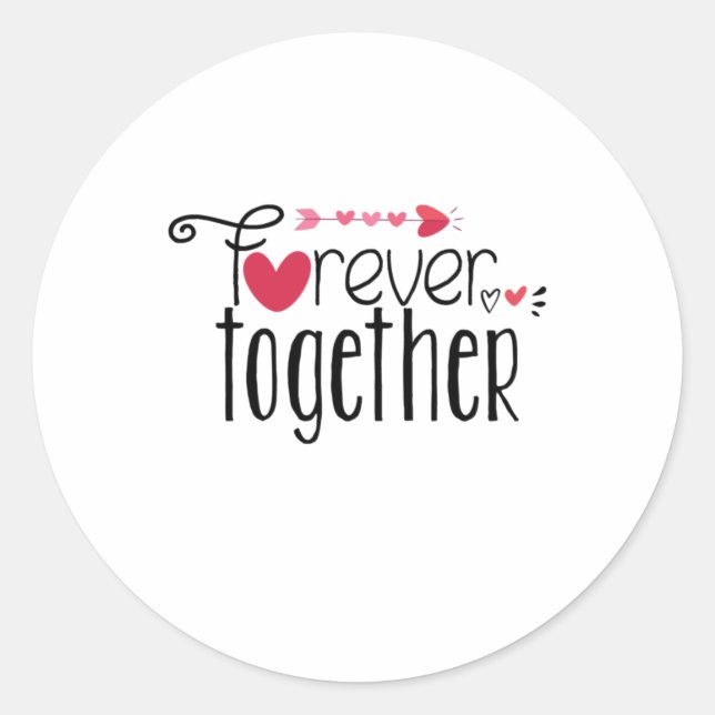 Couple Gift Forever Together Classic Round Sticker (Front)