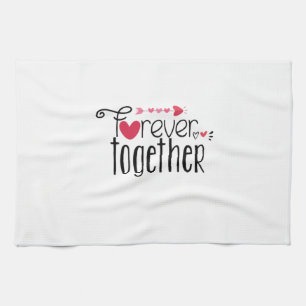 Couple Gift Forever Together Tea Towel
