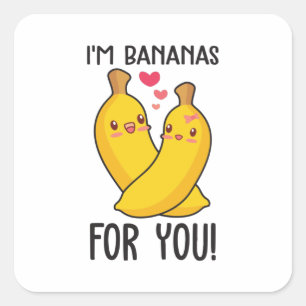 Couple Gift I Am Bananas For You Square Sticker