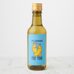 Couple Gift I Am Bananas For You Wine Label