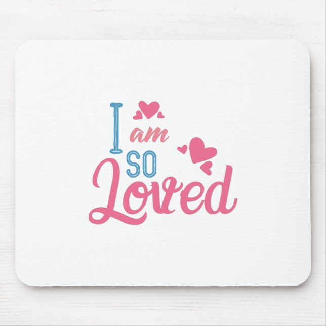 Couple Gift I Am So Loved Mouse Mat (Front)
