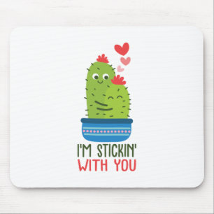 Couple Gift I Am Stickin With You Mouse Mat