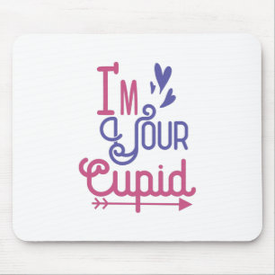 Couple Gift I Am Your Lovely Cupid Mouse Mat