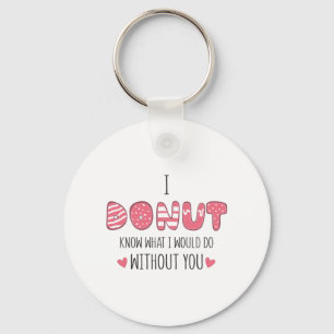 Couple Gift I Doughnut Know What I Would Do Key Ring