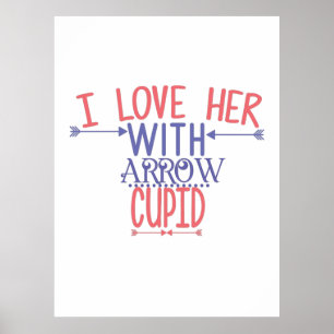 Couple Gift I Love Her With Arrow Cupid Poster