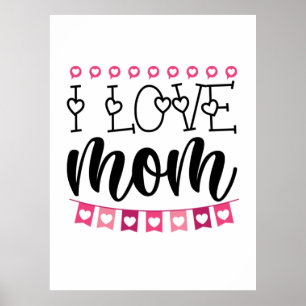 Couple Gift I Love Mom Poster