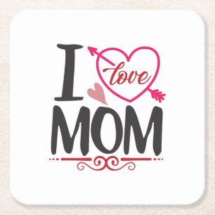 Couple Gift I Love Mom Square Paper Coaster