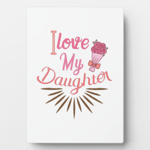 Couple Gift I Love My Daughter Plaque