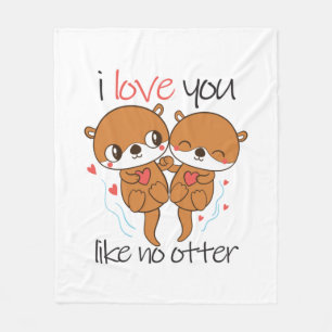 Couple Gift I Love You Like No Otter Fleece Blanket