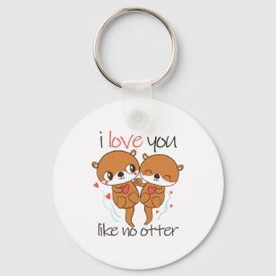 Couple Gift I Love You Like No Otter Key Ring