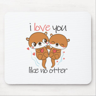 Couple Gift I Love You Like No Otter Mouse Mat