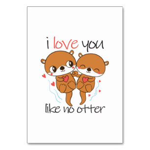 Couple Gift I Love You Like No Otter Table Number