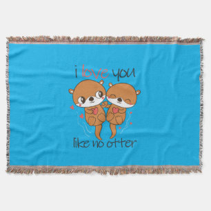 Couple Gift I Love You Like No Otter Throw Blanket