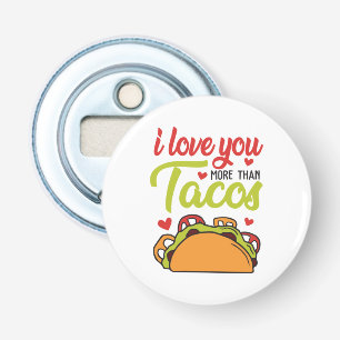 Couple Gift I Love You More Than Tacos Bottle Opener