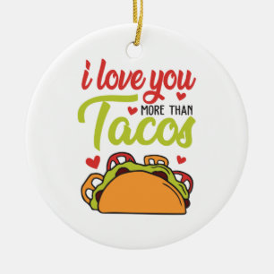 Couple Gift I Love You More Than Tacos Ceramic Tree Decoration
