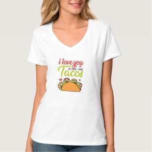 Couple Gift I Love You More Than Tacos T-Shirt