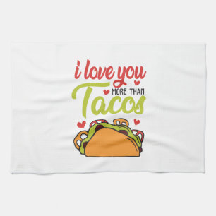 Couple Gift I Love You More Than Tacos Tea Towel