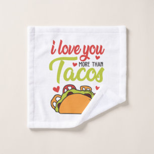 Couple Gift I Love You More Than Tacos Wash Cloth
