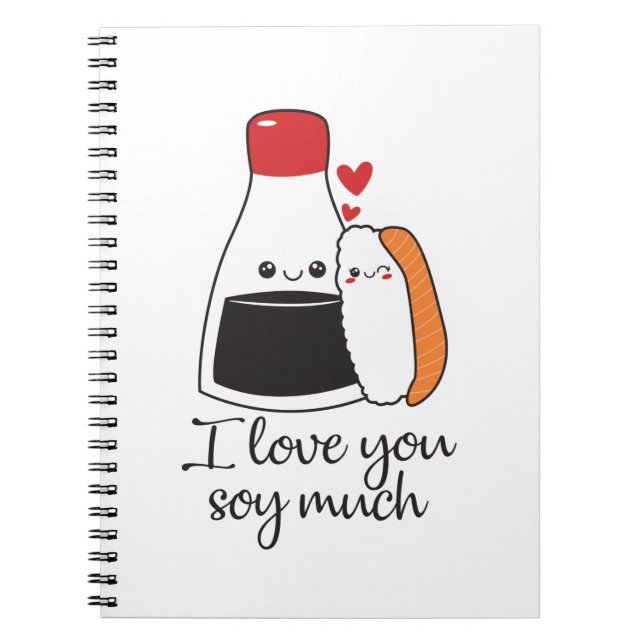 Couple Gift I Love You Soy Much Notebook (Front)