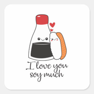 Couple Gift I Love You Soy Much Square Sticker