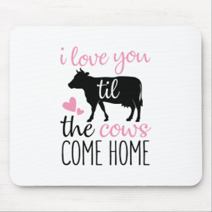 Couple Gift I Love You Til The Cows Come Home Mouse Mat