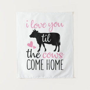 Couple Gift I Love You Til The Cows Come Home Tapestry