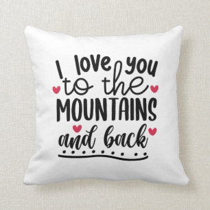 Couple Gift I Love You To The Mountains And Back Cushion