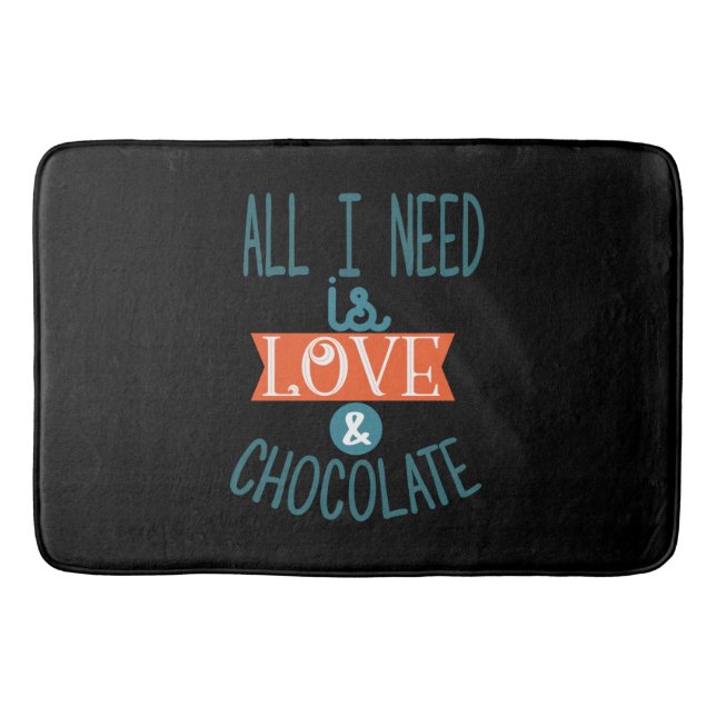 Couple Gift I Need Love And Chocolate Bath Mat (Front)