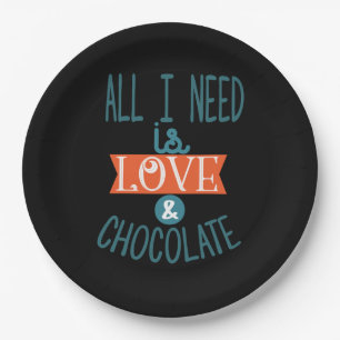 Couple Gift I Need Love And Chocolate Paper Plate