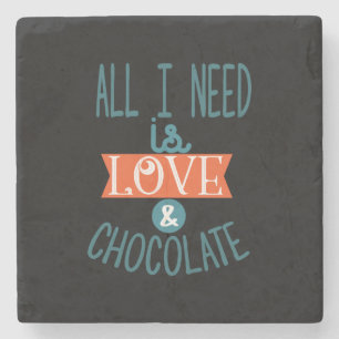 Couple Gift I Need Love And Chocolate Stone Coaster