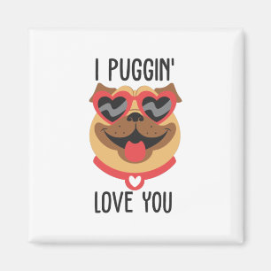 Couple Gift I Puggin Love You Magnet