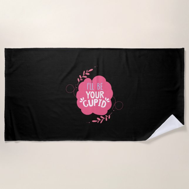 Couple Gift I Will Be Your Cupid Beach Towel (Front)