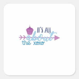 Couple Gift It Is All About The XO Square Sticker