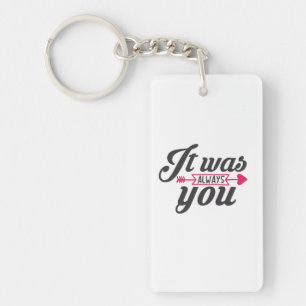 Couple Gift It Was Always You Key Ring