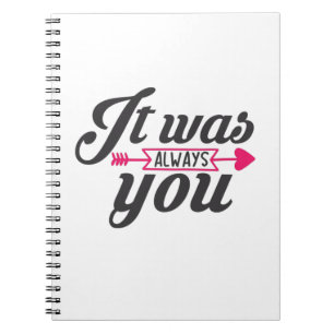 Couple Gift It Was Always You Notebook