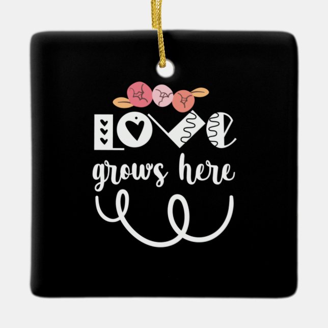 Couple Gift Love Grows Here Ceramic Ornament (Front)
